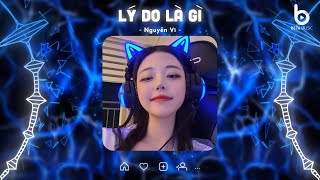 Lý Do Là Gì Remix「Beta Remix」- Ngày Hôm Ấy Em Buông Tay Anh Vì Lý Do Gì - Nhạc Hot TikTok Hiện Nay