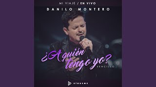 ¿A Quién Tengo Yo? - En Vivo