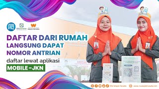 DAFTAR MUDAH TANPA ANTRI MENGGUNAKAN MOBILE JKN - RSU Wajak Husada