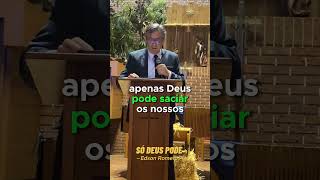 Só Deus Pode  - Pr. Edson Romero