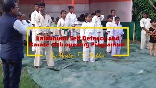 Kalabhumi self defence & karate club opening Programme | org by Susri Bayamagar | Master T.C. Halder