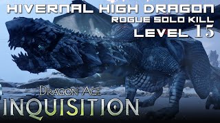 Dragon Age Inquisition: Hivernal High Dragon - Solo Kill - Level 15 Rogue