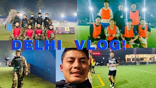 ||DELHI VLOG|| ENTERTAINMENT || KICKSAL|| PAINTBALL|| TIBETAN VLOGGER||