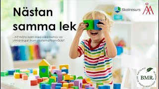 Nästan samma lek - Att möta barn med olika behov av utmaningar inom matematikomr