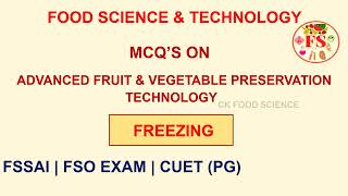 FREEZING MCQS | ADVANCED FRUIT & VEGETABLE PRESERVATION TECHNOLOGY | CUET PG | FOOD SCIENCE