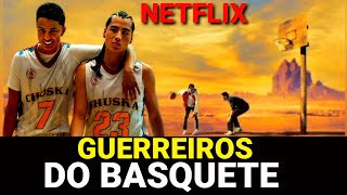 GUERREIROS DO BASQUETE NETFLIX | NOVO FILME FANTÁSTICO DE UMA HISTÓRIA REAL VAI TE EMOCIONAR ASSISTA