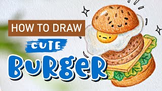 How to Draw Cute Burger | Coloured Pencil Tutorial | Cartoon Food