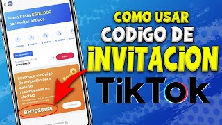 Como Poner el CODIGO de Invitación de TIKTOK Bonus 2023 PARA 𝗚𝗔𝗡𝗔𝗥 𝗗𝗜𝗡𝗘𝗥𝗢💰😱