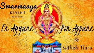 En Ayyane Pon Appane | Sathish Thiru | Swarmaaya Divine