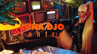 LUNA DJO - KONTRA (OFFICIAL VIDEO)