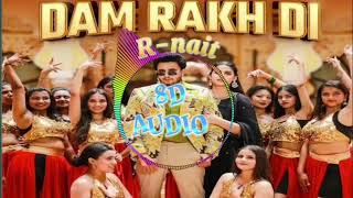 Dam Rakh Di (8D AUDIO) R Nait |Simar Kaur | Pranjal Dahiya || MixSingh| Punjabi Song