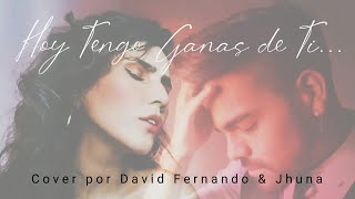 Hoy tengo ganas de Ti - Alejando Fernández ft. Christina Aguilera (Cover)