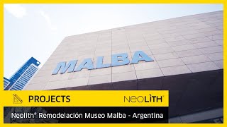 Neolith® - Remodelación del Museo Malba en Argentina