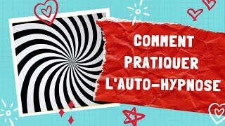 Comment pratiquer l'autohypnose | l'hypnose qui fait du bien