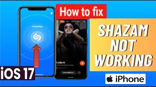 Shazam App Not Working on iPhone after iOS 17 Fixed