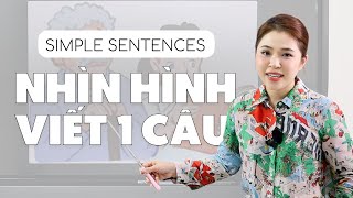 CÁCH NHÌN HÌNH VIẾT 1 CÂU TIẾNG ANH | Miss Lan