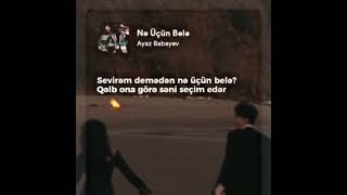 Ayaz babayev- Ne üçün bele