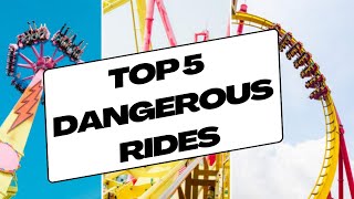 Top 5 Dangerous & Killer Amusement Rides in the World - Thrills and Risks