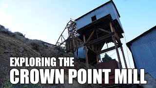 EXPLORING ABANDONED MINES_CROWN POINT MILL