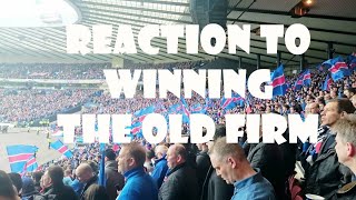 REACTION TO WINNING THE OLD FIRM RANGERS V CELTIC