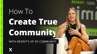 How to Create True Community: A Conversation with Reddit's VP of Community | Laura Nestler