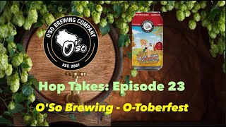 Hop Takes: O'So Brewing Co. - O-Toberfest