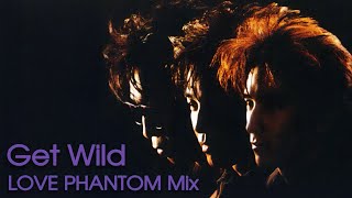 TM NETWORK｜Get Wild  (LOVE PHANTOM Mix)