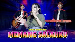 Cantika Nuswantoro - Memang Salahku | New Single Official