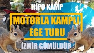 İzmir Gümüldür Hipo Kamp - Motorla Kamplı Ege Turu