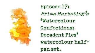 Product Review 17 - Prima Marketing Watercolor Confections Decadent Pies Set