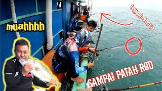 Jigging sampai patah Rod | gasak sebelum angin Barat datang