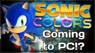 Sonic Colors and More Coming to PC!?