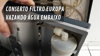 Filtro Europa Noblesse vazando água por baixo problema resolvido