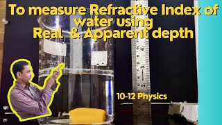 To measure Refractive Index of water using real & apparent depth Refraction  Physics Demo STD 8-12