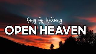 Open Heaven (River Wild)/Lyric video/