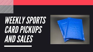 Weekly Sports Cards Pick Ups and Sales | Sports Card Collecting and Investing |