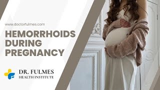 HEMORRHOIDS DURING PREGNANCY