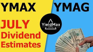 YMAX & YMAG July Dividend Prediction - Lower than JUNE?