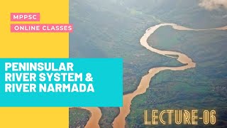 Lecture-06 | Peninsular River System | River NARMADA | River System of India