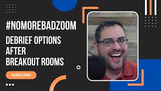 #NoMoreBadZoom - Debrief options after breakout rooms