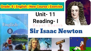 Class 8 English || Unit-11 Reading-I || Sir Isaac Newton || Exercise @royalzenithvlogs4203