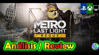 Análisis / Review , Metro Last Light Redux, Vale la pena jugarlo?