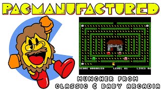 Muncher from Classic & Baby Arcadia (Pac-Manufactured Episode 42)