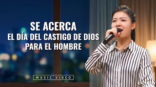 Música cristiana | Se acerca el día del castigo de Dios para el hombre