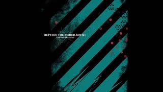 Between the Buried and Me - Reaction (2020 Remix / Remaster)