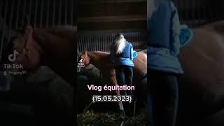 Vlog équitation du 15.05.2023