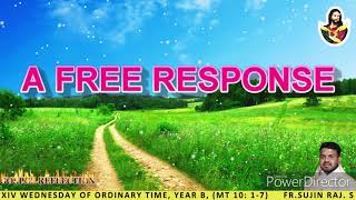 A Free Response, July 7, 2021, Fr. Sujin Raj.  S