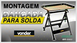 Como montar a bancada de solda vonder (MONTAGEM COMPLETA)