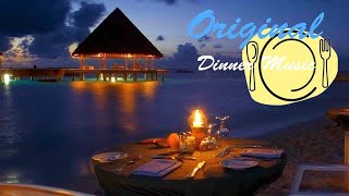 Dinner Music with Dinner Music Playlist: Best 2 HOURS of Dinner Music Instrumental