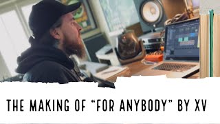 The Making of XV - "For Anybody" (produced by MIKE SUMMERS)